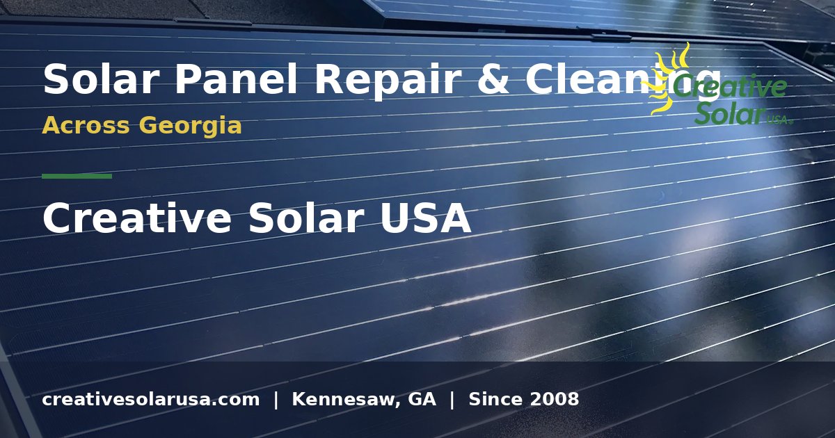 Solar Panel Repire Solar Panel Repair, Cleaning & Maintenance in Georgia | Creative Solar ...